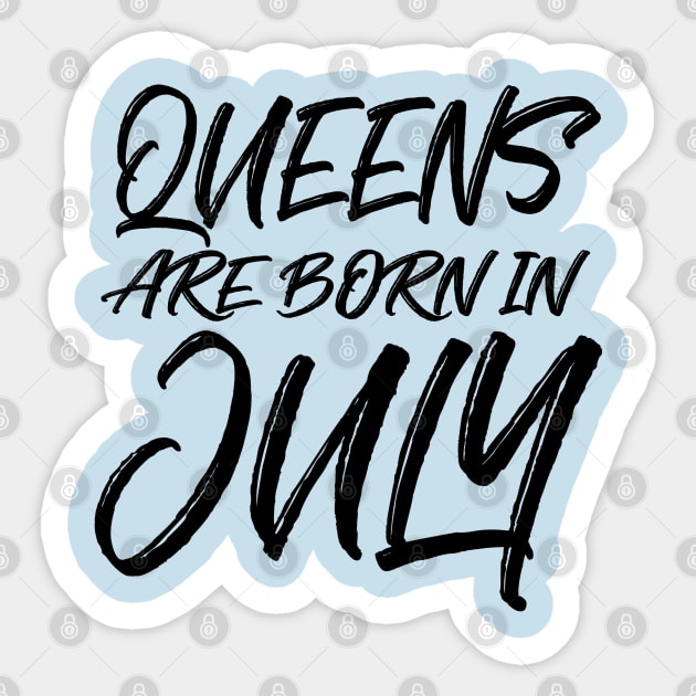 Queens are born in July Sticker by V-shirt